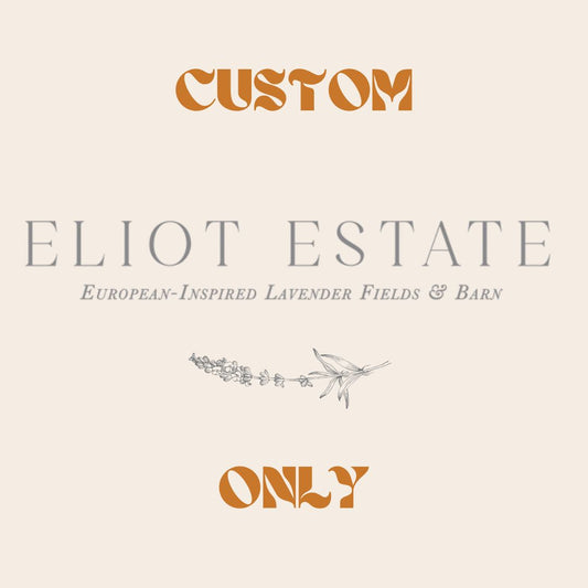 Eliot Estate | Custom Products