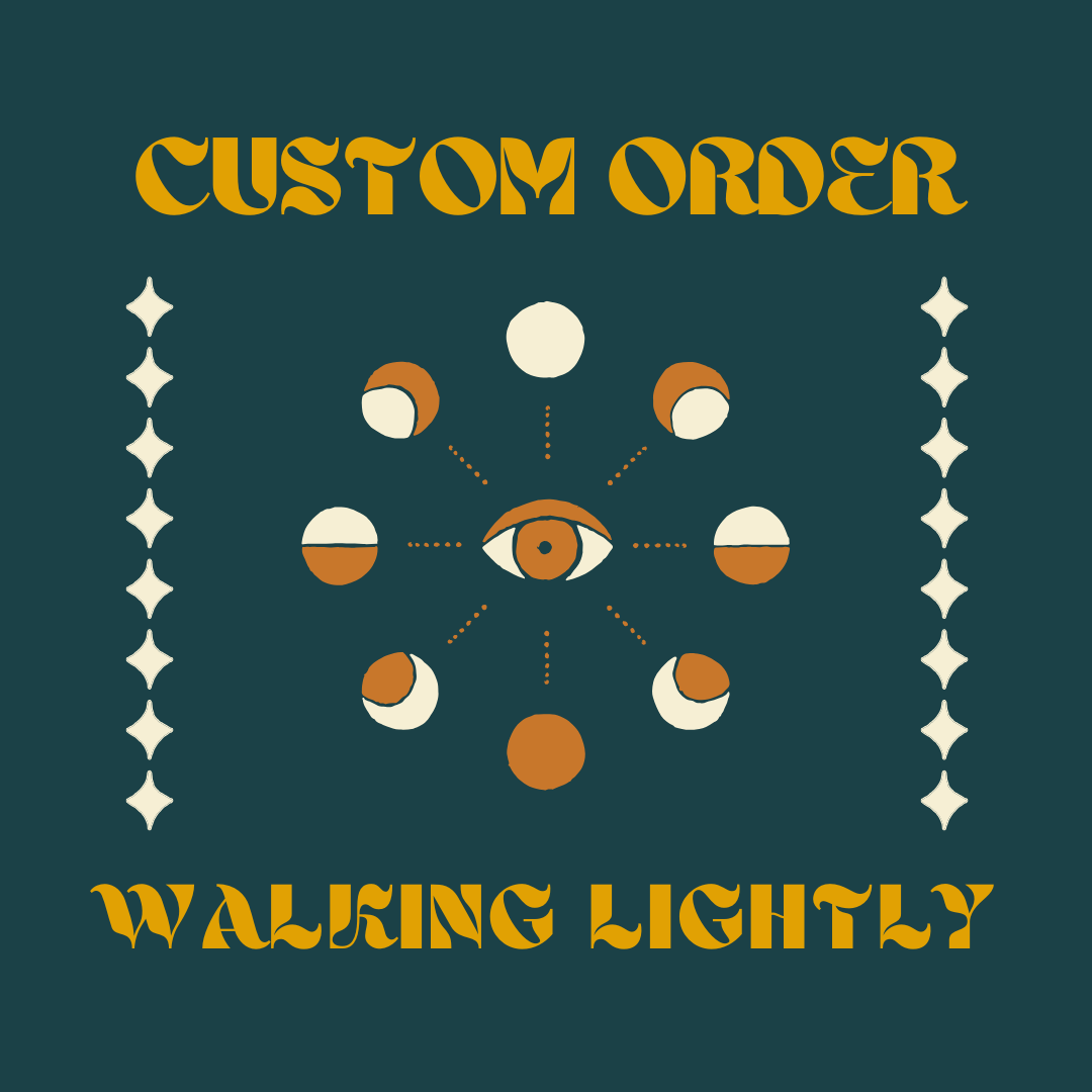 Custom Pre-Order for Walking Lightly Only